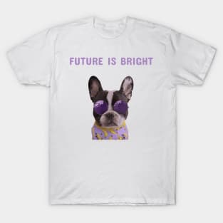 Future is bright T-Shirt